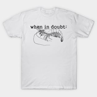 Brazilian Jiu-Jitsu: When In Doubt You Shrimp! T-Shirt